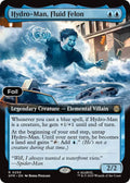 Hydro-Man, Fluid Felon (Extended Art)